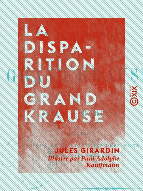 La Disparition du grand Krause - Jules Girardin - Collection XIX