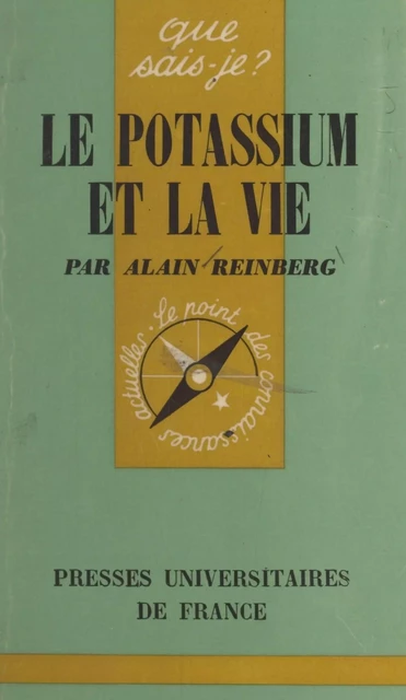 Le potassium et la vie - Alain Reinberg - (Presses universitaires de France) réédition numérique FeniXX