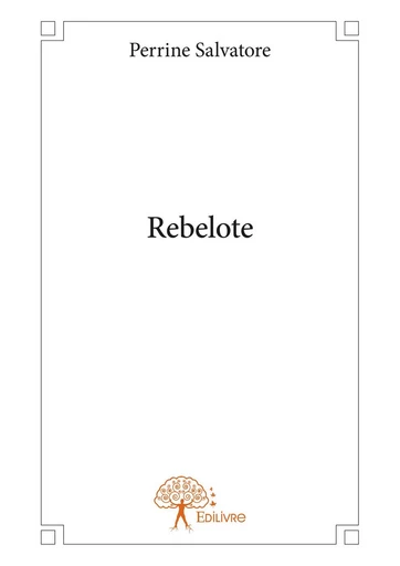 Rebelote - Perrine Salvatore - Editions Edilivre