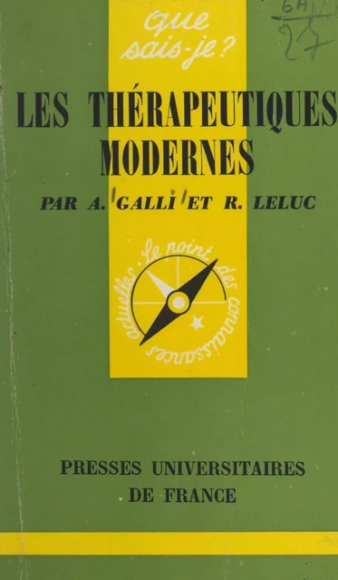 Les thérapeutiques modernes - André Galli, Robert Leluc - (Presses universitaires de France) réédition numérique FeniXX