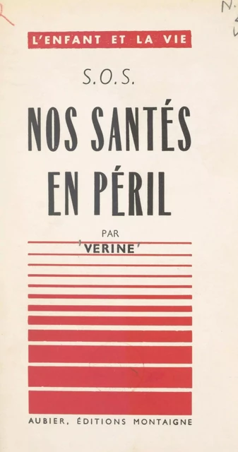 SOS, nos santés en péril -  Vérine - (Aubier) réédition numérique FeniXX