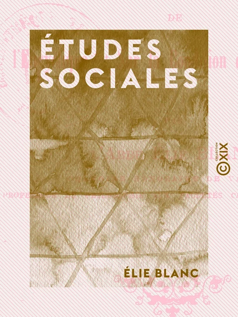 Études sociales - Élie Blanc - Collection XIX