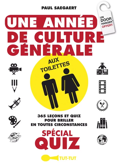 Une année de culture générale aux toilettes spécial quiz - Paul Saegaert - Leduc Humour