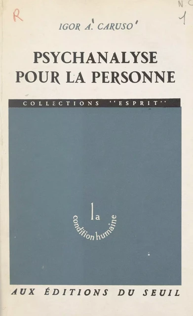 Psychanalyse pour la personne - Igor Alexander Caruso - Seuil (réédition numérique FeniXX)