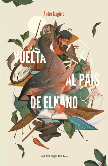 Vuelta al país de Elkano - Ander Izagirre - Libros del K.O.