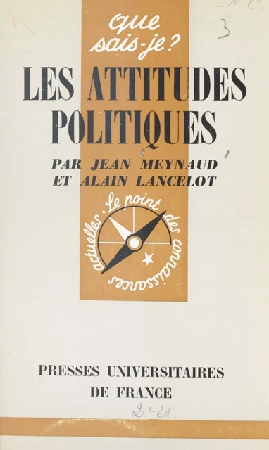 Les attitudes politiques - Alain Lancelot, Jean Meynaud - (Presses universitaires de France) réédition numérique FeniXX