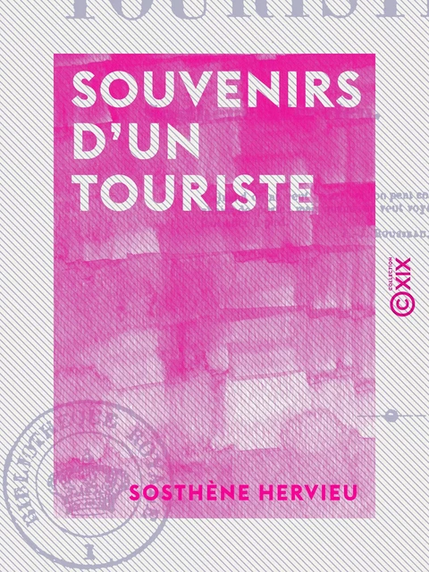 Souvenirs d'un touriste - Sosthène Hervieu - Collection XIX