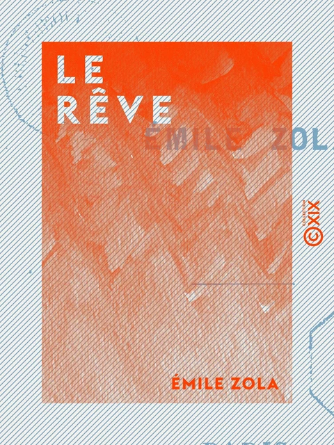 Le Rêve - Emile Zola - Collection XIX