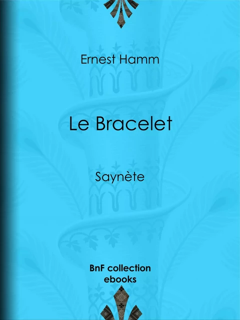 Le Bracelet - Ernest Hamm - BnF collection ebooks