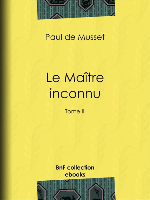 Le Maître inconnu - Paul de Musset - BnF collection ebooks