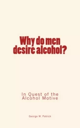 Why do men desire alcohol