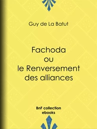 Fachoda ou le Renversement des alliances