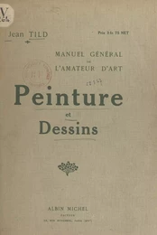 Manuel général de l'amateur d'art : peinture et dessins