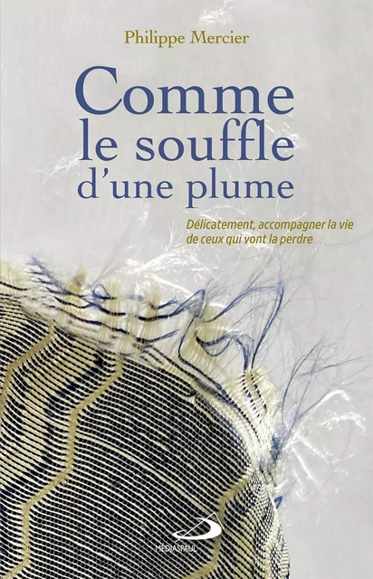 Comme le souffle d'une plume - Philippe Mercier - Éditions Médiaspaul