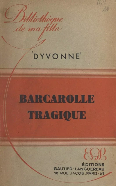 Barcarolle tragique -  Dyvonne - (Hachette) réédition numérique FeniXX