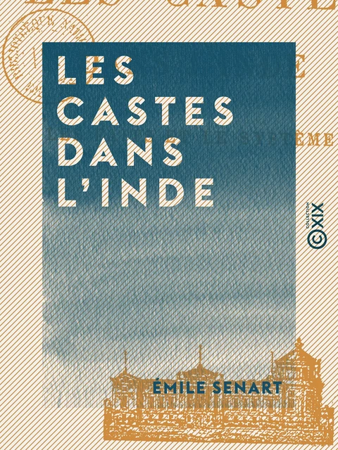 Les Castes dans l'Inde - Émile Senart - Collection XIX