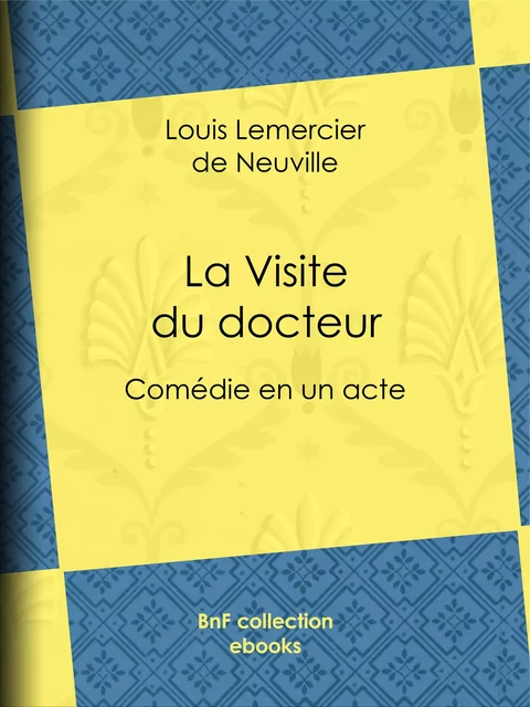 La Visite du docteur - Louis Lemercier de Neuville - BnF collection ebooks