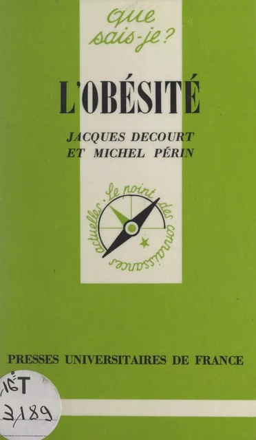 L'obésité - Jacques Decourt, Michel Périn - (Presses universitaires de France) réédition numérique FeniXX