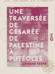 Une traversée de Césarée de Palestine à Putéoles