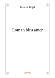 Roman bleu amer