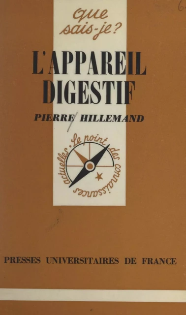 L'appareil digestif et ses maladies - Pierre Hillemand - (Presses universitaires de France) réédition numérique FeniXX