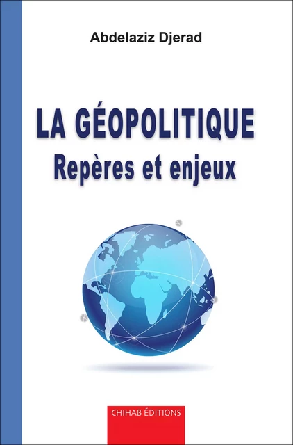 La géopolitique - Abdelaziz Djerad - Chihab