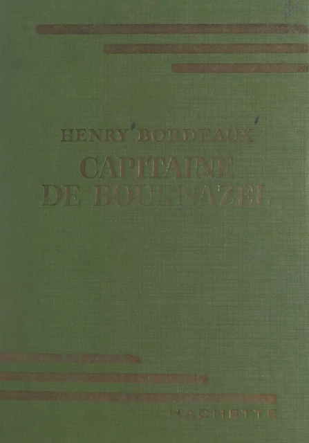 Capitaine de Bournazel - Henry Bordeaux - (Hachette) réédition numérique FeniXX