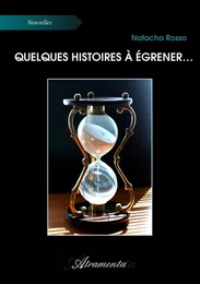 Quelques histoires à égrener...