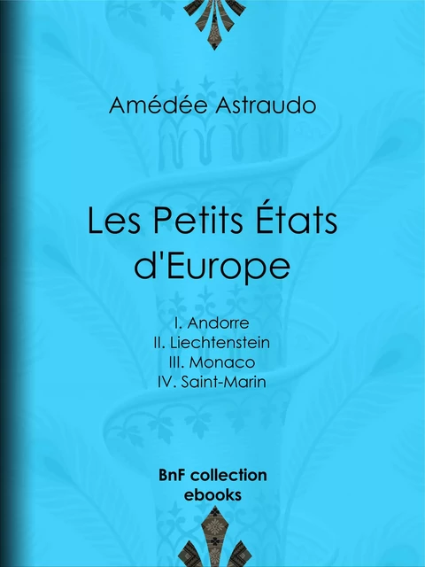 Les Petits États d'Europe - Amédée Astraudo - BnF collection ebooks