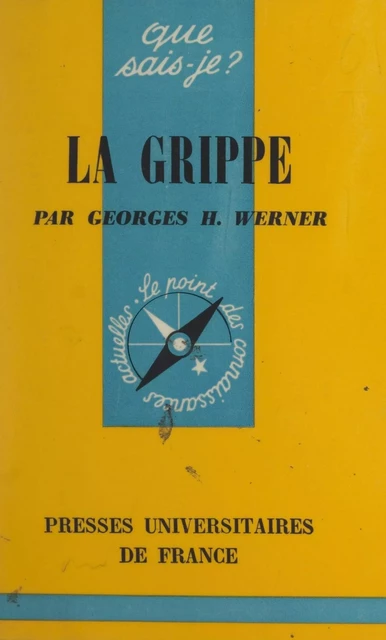 La grippe - Georges H. Werner - (Presses universitaires de France) réédition numérique FeniXX