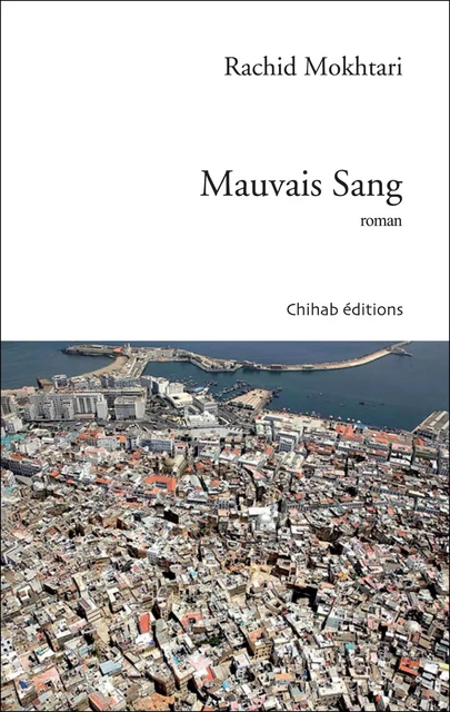 Mauvais sang - Rachid Mokhtari - Chihab