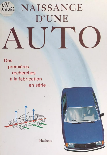 Naissance d'une auto - Marc Ferretti - (Hachette) réédition numérique FeniXX