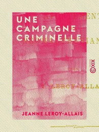 Une campagne criminelle