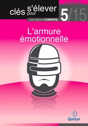 L'armure émotionnelle (Toolbook 5/15 "Clés pour s'élever")