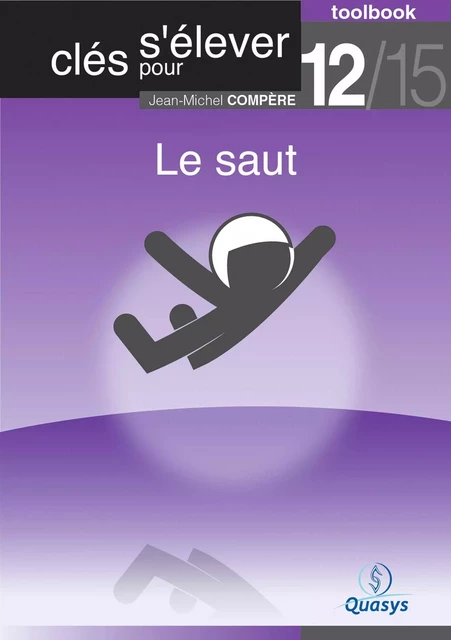 Le saut (Toolbook 12/15 "Clés pour s'élever") - Jean-Michel Compère - Quasys