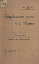 Conférences scientifiques (5). Le cinématographe