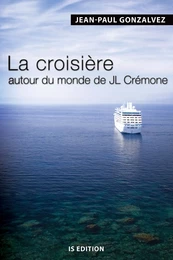 La croisière autour du monde de JL Crémone