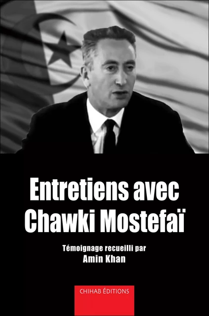 Entretiens avec Chawki Mostefai - Amin Khan - Chihab