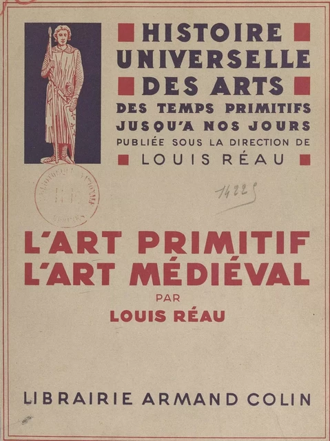 L'art primitif. L'art médiéval - Louis Réau - (Armand Colin) réédition numérique FeniXX