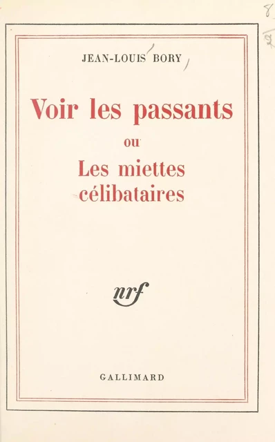 Voir les passants - Jean-Louis Bory - (Gallimard) réédition numérique FeniXX