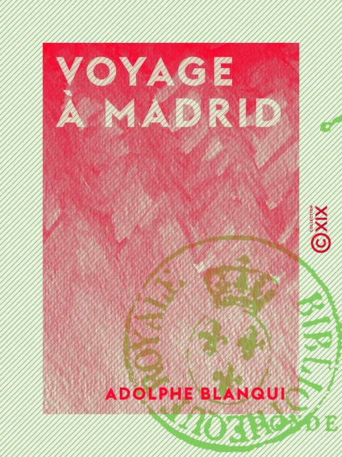 Voyage à Madrid - Adolphe Blanqui - Collection XIX