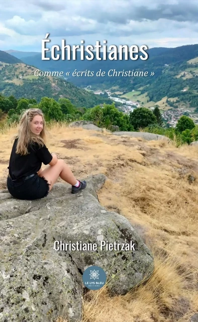 Échristianes - Christiane Pietrzak - Le Lys Bleu Éditions