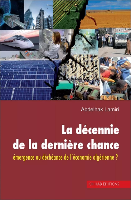 La décennie de la dernière chance - Abdelhak Lamiri - Chihab