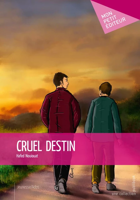 Cruel destin - Hafed Nouiouat - Mon Petit Editeur