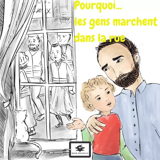 Pourquoi les gens marchent dans la rue ? - Adam Kadiza - Les Editions Prunelle