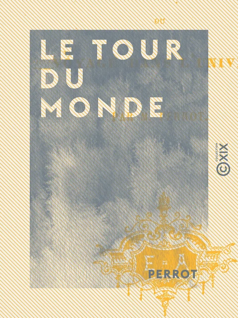 Le Tour du monde -  Perrot - Collection XIX