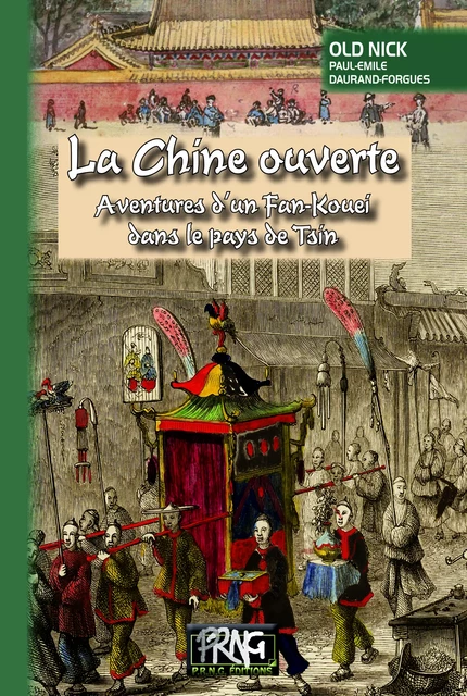 La Chine ouverte - Old Nick - Editions des Régionalismes