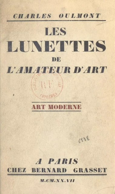 Les lunettes de l'amateur d'art (2) - Charles Oulmont - Grasset (réédition numérique FeniXX)