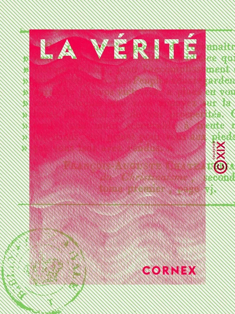 La Vérité - Ou Guerre de 1813 et 1814 -  Cornex - Collection XIX