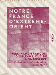 Notre France d'Extrême-Orient